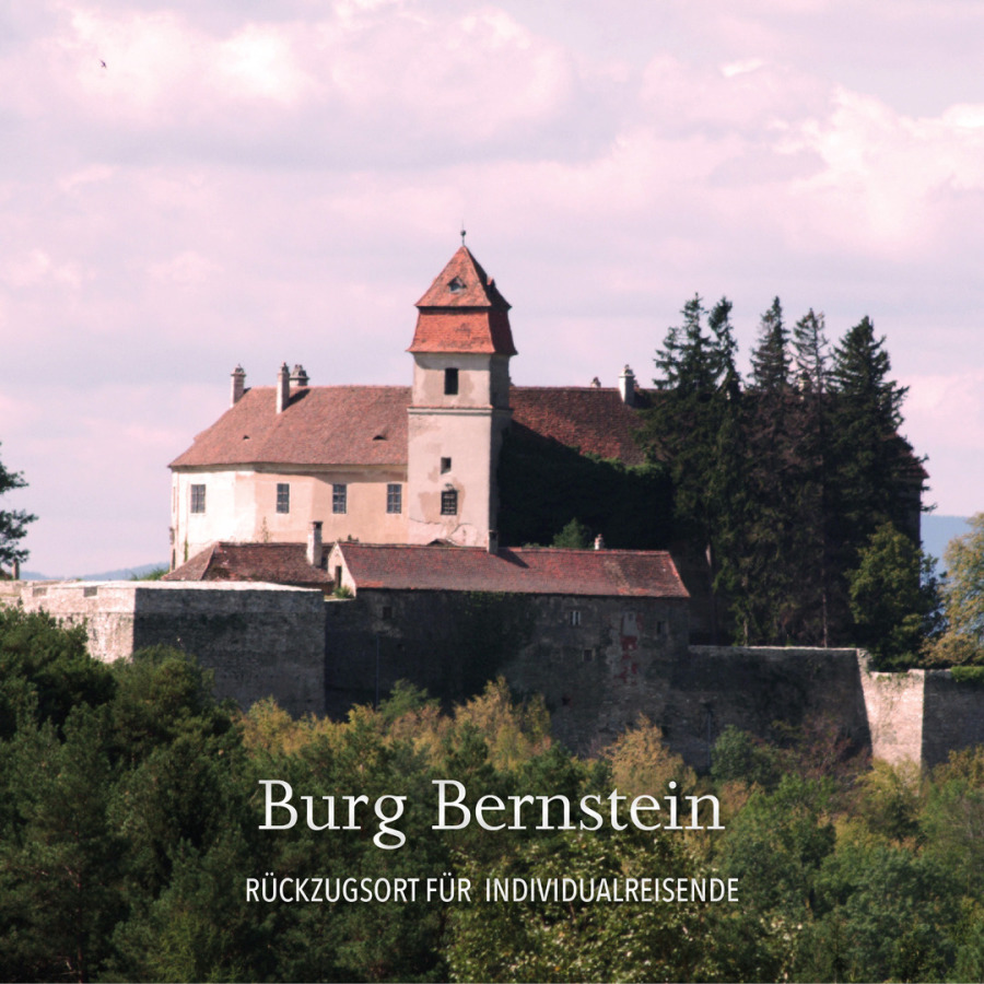 Burg Bernstein - Rückzugsort für Individualreisende